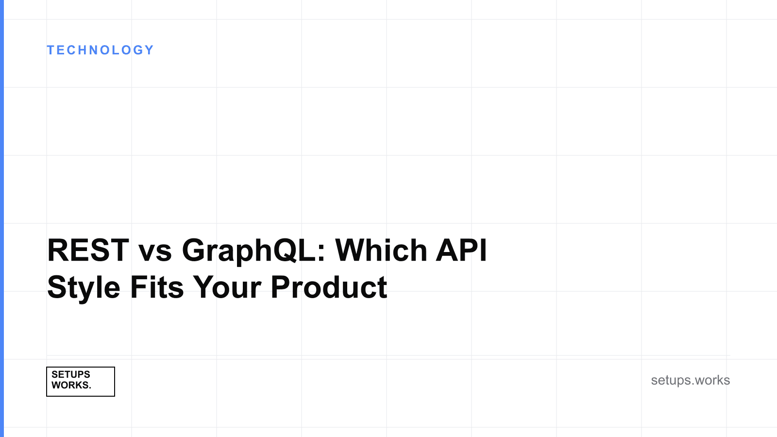 REST vs GraphQL: Which API Style Fits Your Product